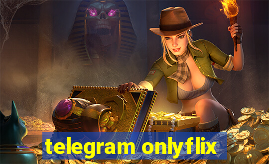 telegram onlyflix